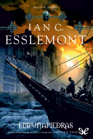 [Novels of the Malazan Empire 03] • Empuñapiedras